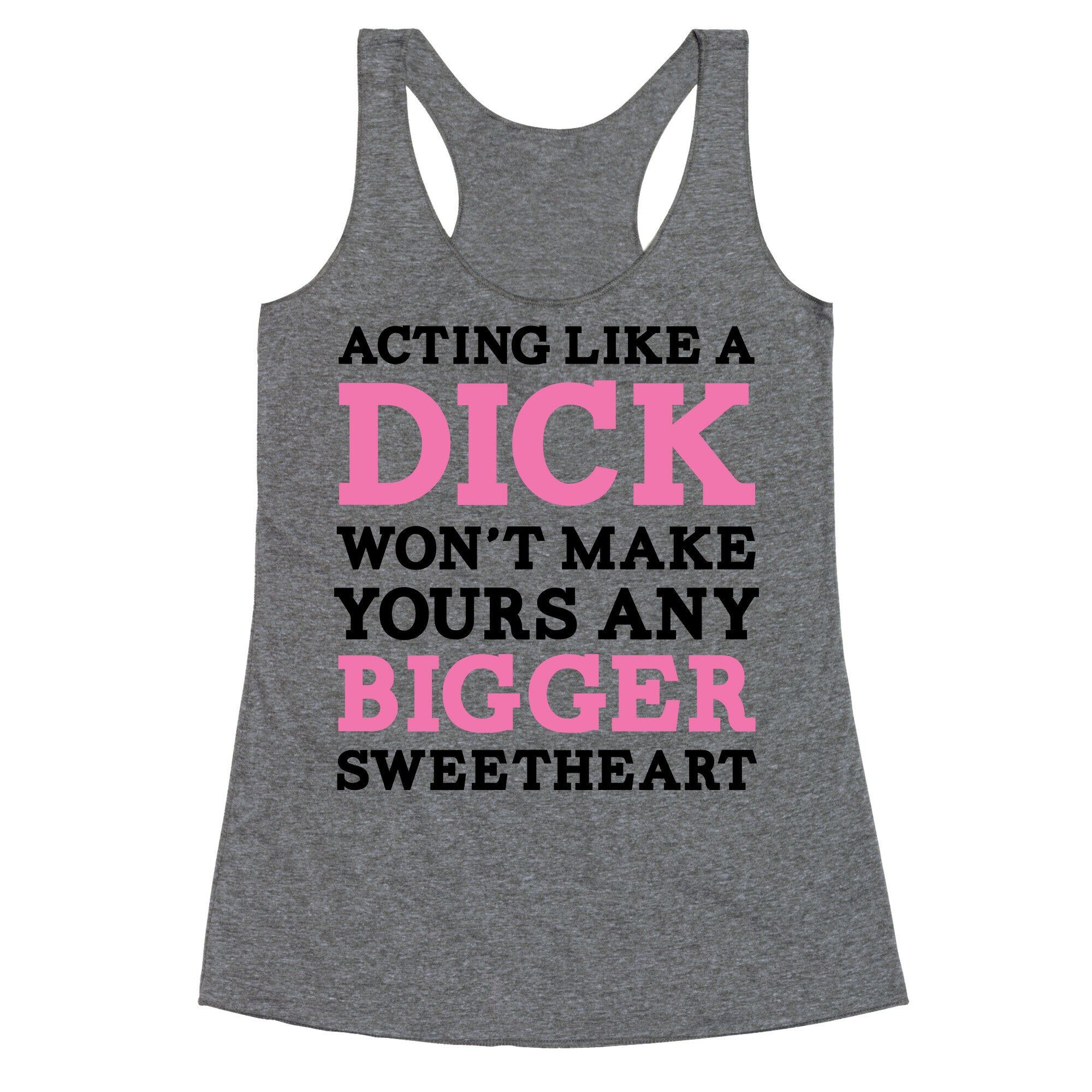 About Being a Dick Racerback Tank
